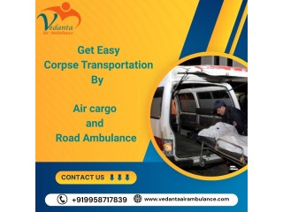 Vedanta, with its ambulance, is a one-call solution for the dead body transportation service in Delhi