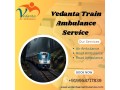 vedanta-train-ambulance-in-guwahati-provides-extremely-careful-travel-small-0