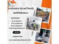 vedanta-dead-body-ambulance-service-in-bangalore-quick-transportation-small-0