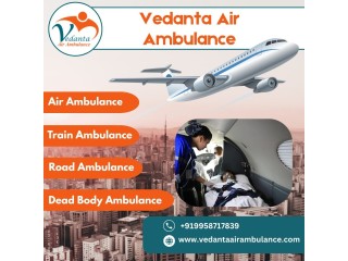 With Emergency Medical Setup, Book Air Ambulance in Chennai via Vedanta