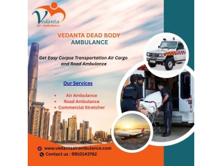Vedanta Dead Body Ambulance in Nagpur provides safe and comfortable body transfer services