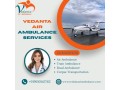 book-a-clean-vedanta-air-ambulance-service-in-delhi-small-0