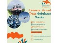 get-vedanta-train-ambulance-service-in-malda-town-city-to-transport-your-critical-patient-small-0