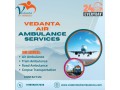 flexible-transfers-via-vedanta-air-ambulance-service-in-delhi-small-0