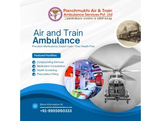 Book Panchmukhi Air and Train Ambulance Services in Ahmedabad, Which Provide Life-Saving Medical Care