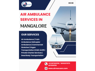 Air Ambulance in Mangalore: Immediate Care, Fast Transport
