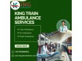receive-top-quality-care-at-an-affordable-price-with-king-train-ambulance-in-delhi-small-0