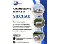 air-ambulance-in-silchar-with-quick-response-care-small-0