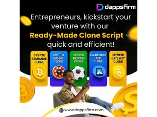 Entrepreneurs! Make Quick Moves with Dappsfirms Ready-Made Clone Script