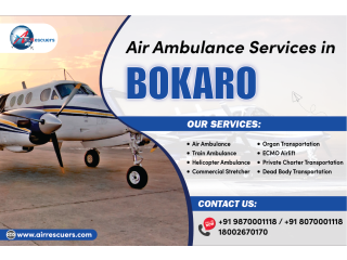 Bokaro Air Ambulance Services  Ready Whenever You Need Us