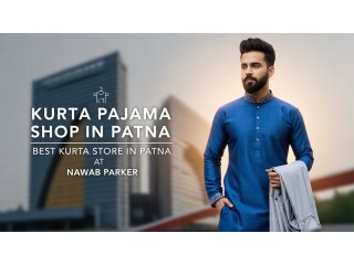 Kurta Pajama Shop in Patna  Best Kurta Store in Patna - Nawab Parker