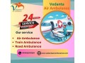 hire-vedanta-air-ambulance-service-in-jamshedpur-with-advanced-healthcare-facility-small-0