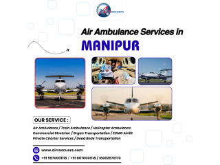 Affordable Air Ambulance Services in Manipur