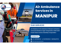 affordable-reliable-air-ambulance-services-in-manipur-small-0