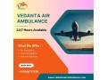utilise-an-air-ambulance-with-life-support-medical-accessories-from-delhi-via-vedanta-small-0