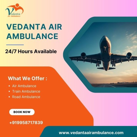 utilise-an-air-ambulance-with-life-support-medical-accessories-from-delhi-via-vedanta-big-0