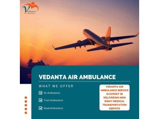 Book the Safest Air Ambulance for Stress-free Patient Relocation from Kolkata via Vedanta