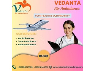 Pick Vedanta Air Ambulance Service in Gorakhpur with Tremendous Medical Service