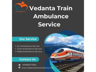Vedanta Ensures You Dont Feel Lost or Uninformed in a Siliguri Train Ambulance