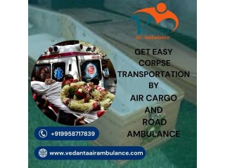 Vedanta can be your Trusted Support in Bangalore due to its Dead Body Ambulance